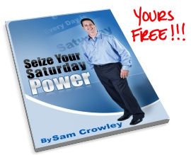 Get Sam Crowley's Seize your saturday power report free